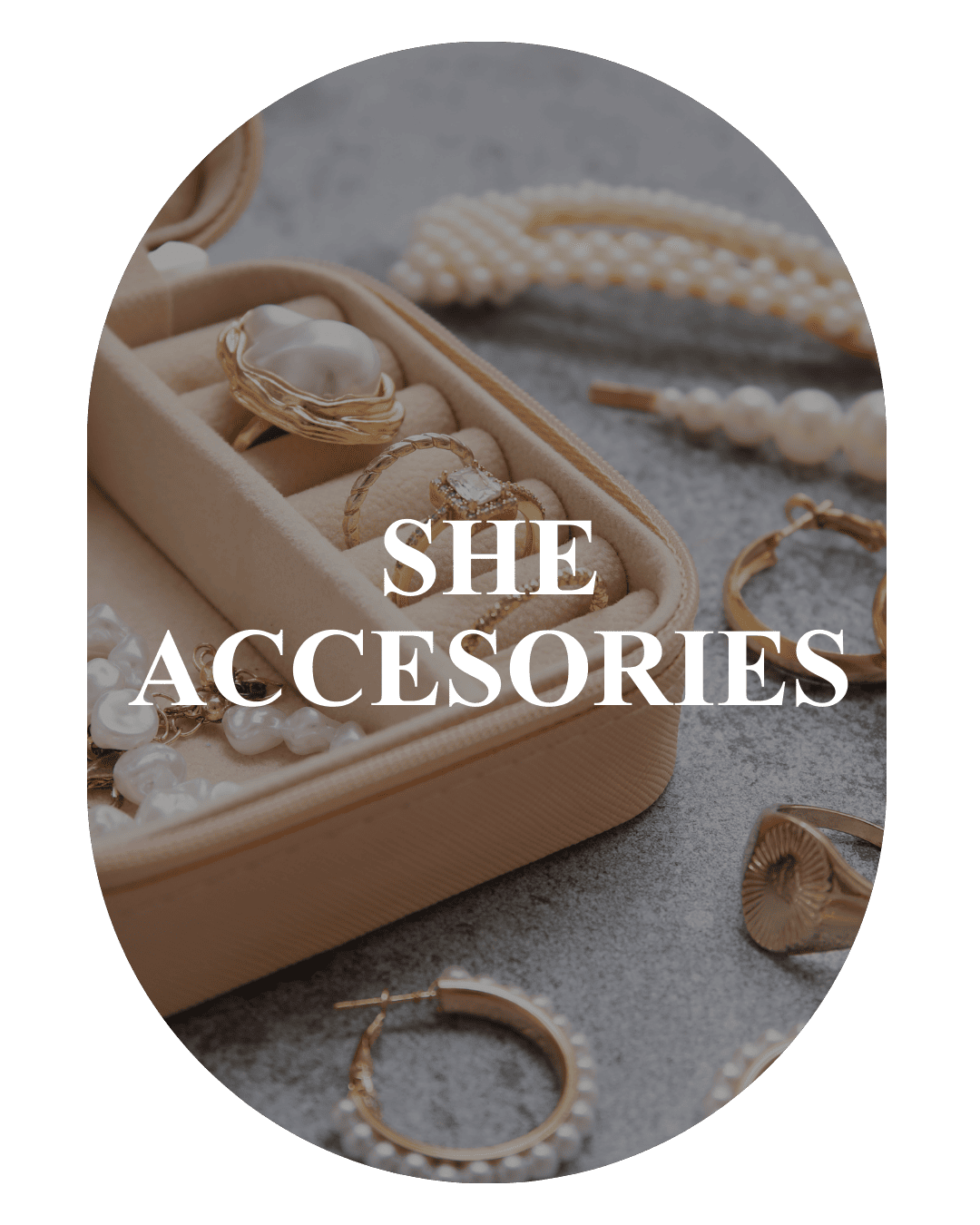 SHE ACCESORIES
